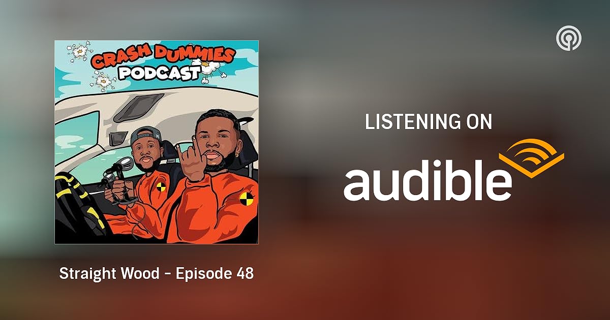 Straight Wood Episode 48 Crash Dummies Podcast with Pat and Mike